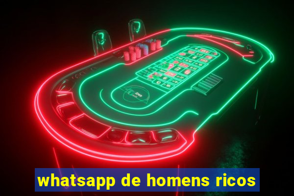 whatsapp de homens ricos